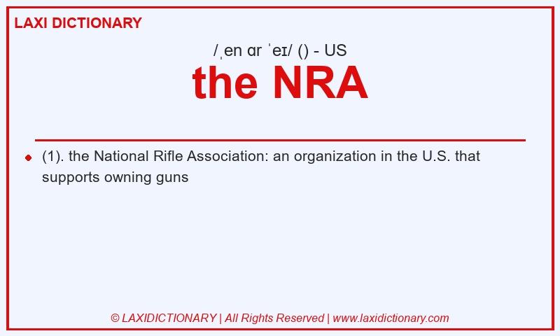 Definition the NRA in American English