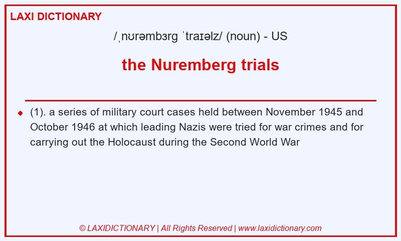 Definition the Nuremberg trials in American English
