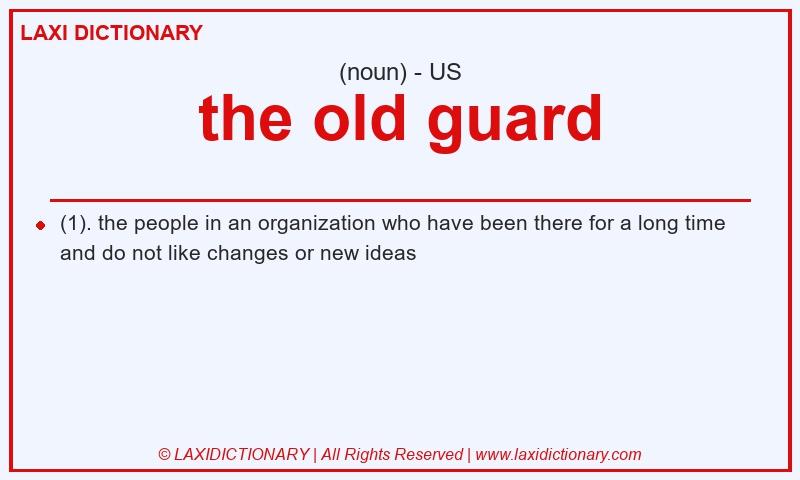 Definition the old guard in American English