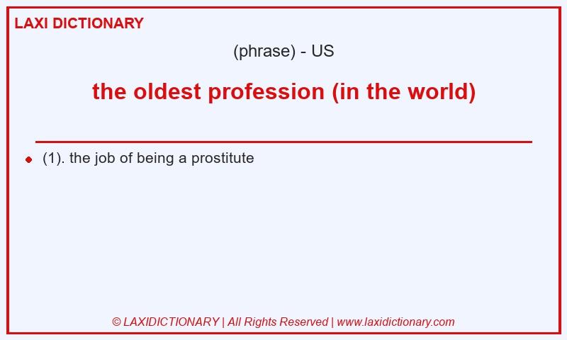 Definition the oldest profession (in the world) in American English