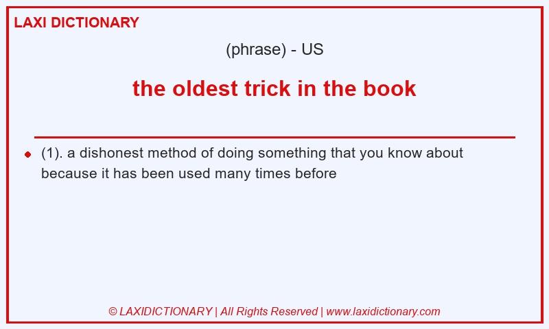 Definition the oldest trick in the book in American English