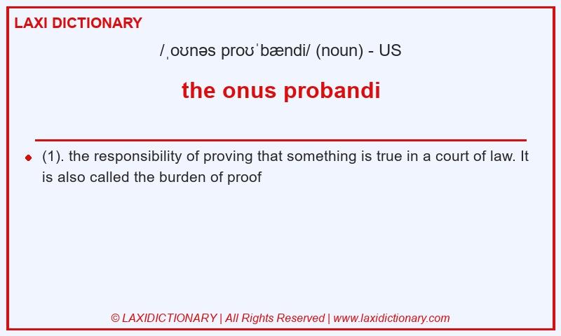 Definition the onus probandi in American English