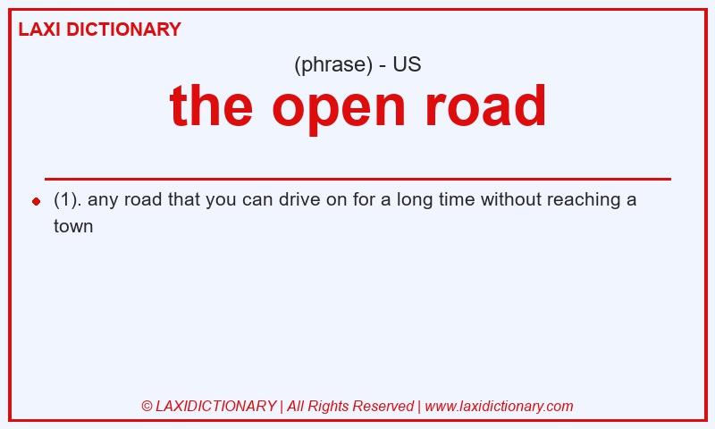 Definition the open road in American English