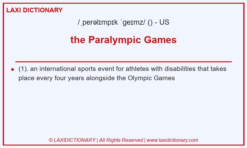 Definition the Paralympic Games in American English