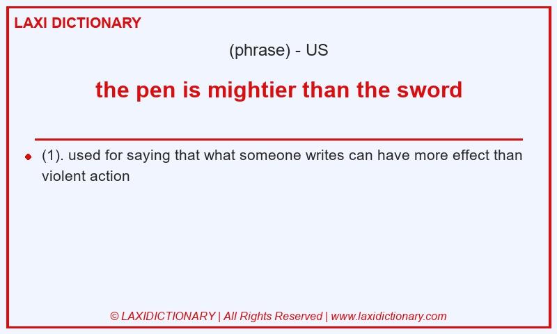 Definition the pen is mightier than the sword in American English