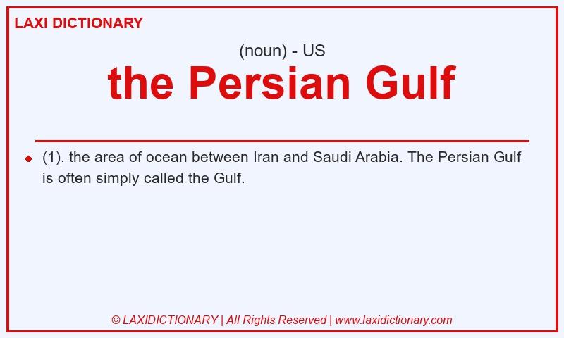 Definition the Persian Gulf in American English