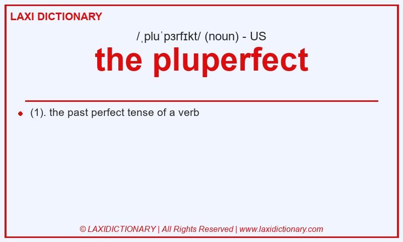 Definition the pluperfect in American English