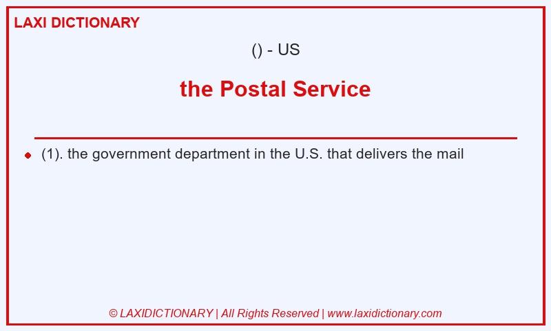 Definition the Postal Service in American English