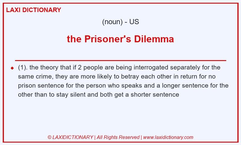 Definition the Prisoner's Dilemma in American English