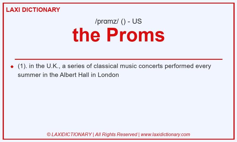 Definition the Proms in American English