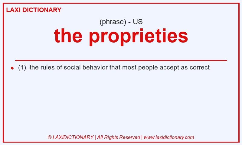 Definition the proprieties in American English