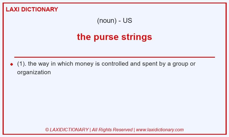 Definition the purse strings in American English