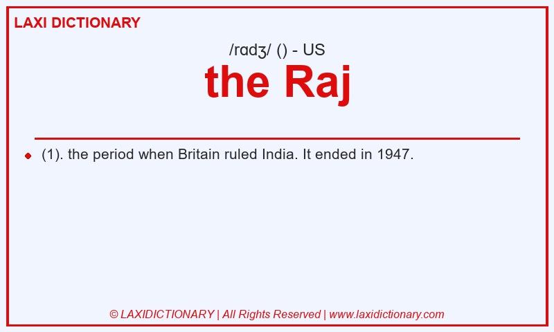 Definition the Raj in American English