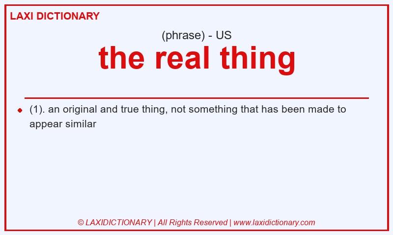 Definition the real thing in American English