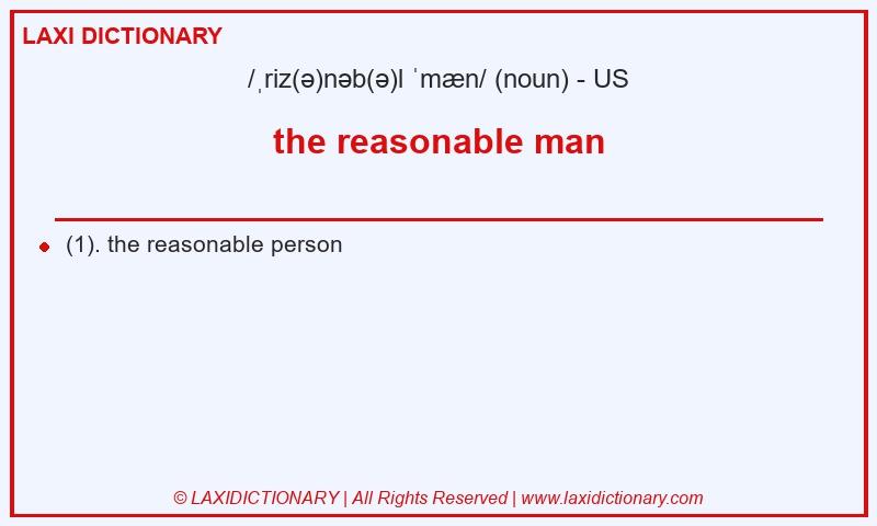 Definition the reasonable man in American English
