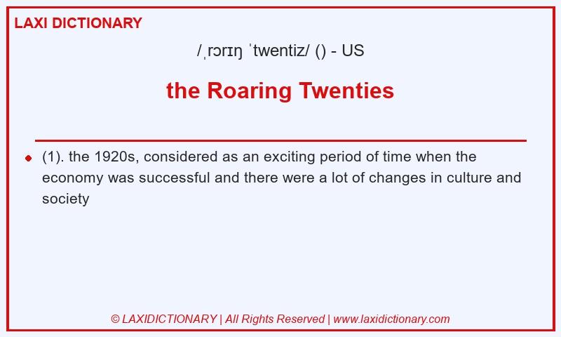 Definition the Roaring Twenties in American English