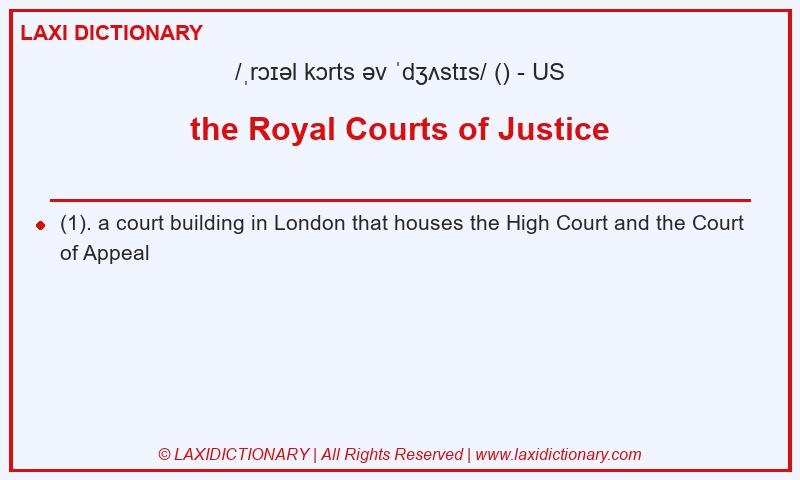 Definition the Royal Courts of Justice in American English