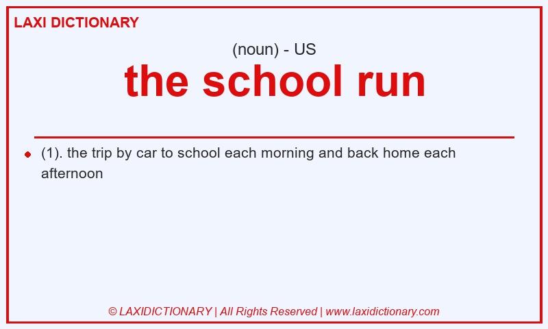 Definition the school run in American English