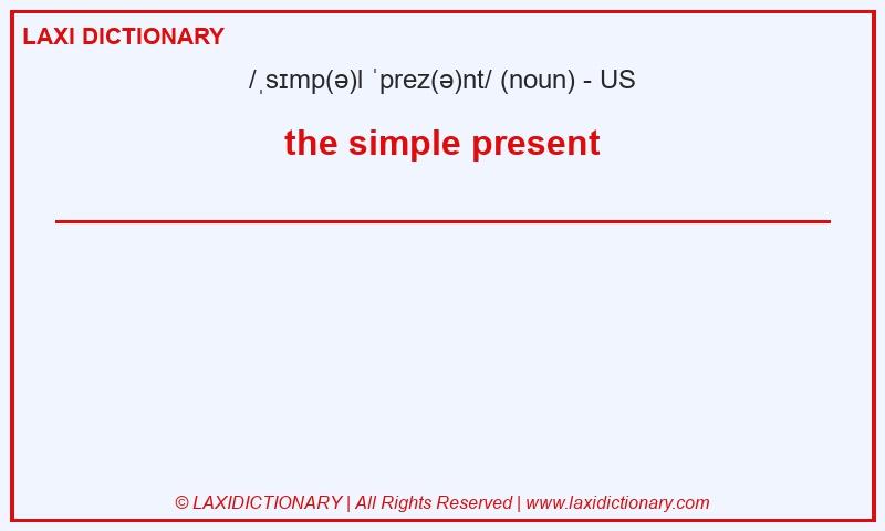 Definition the simple present in American English