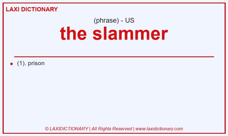 Definition the slammer in American English