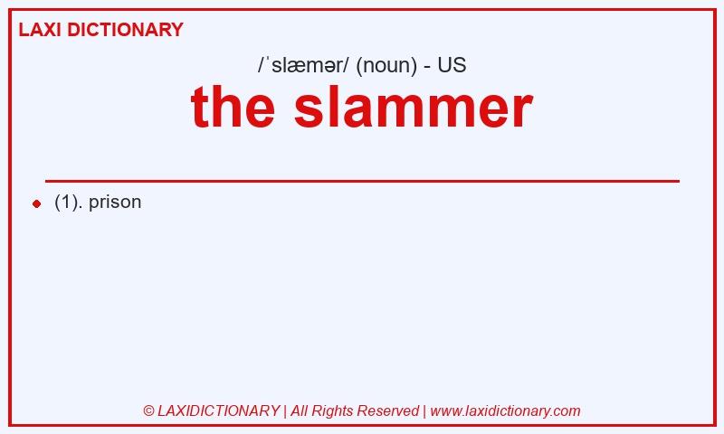 Definition the slammer in American English