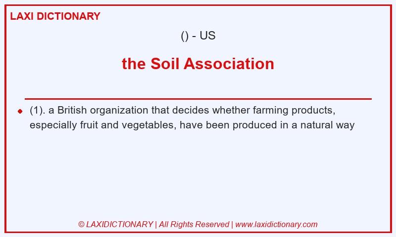 Definition the Soil Association in American English