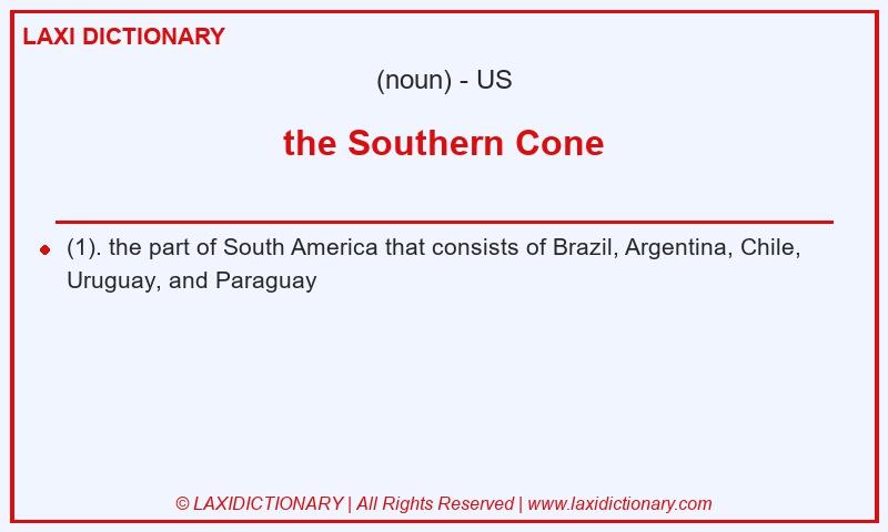 Definition the Southern Cone in American English