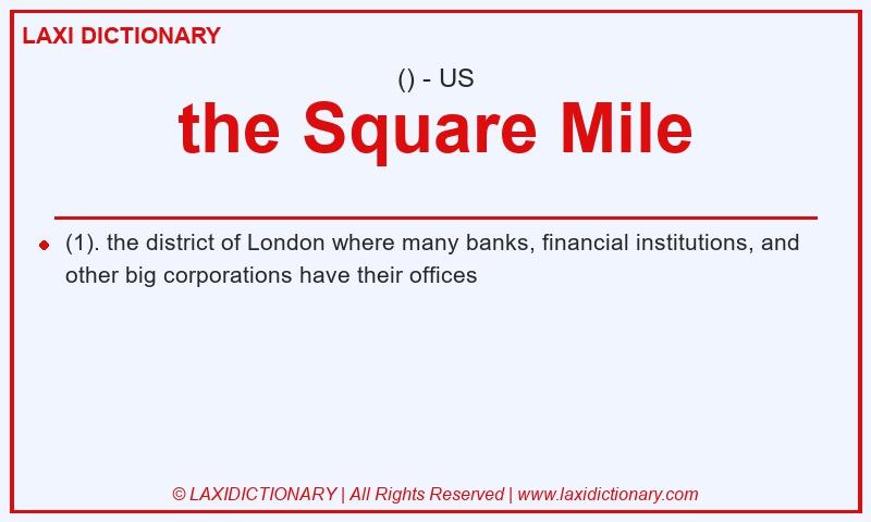 Definition the Square Mile in American English
