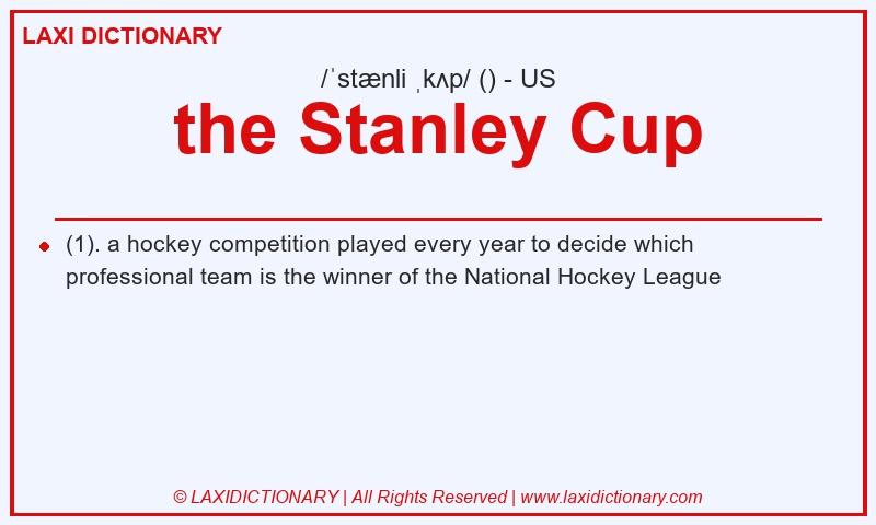 Definition the Stanley Cup in American English