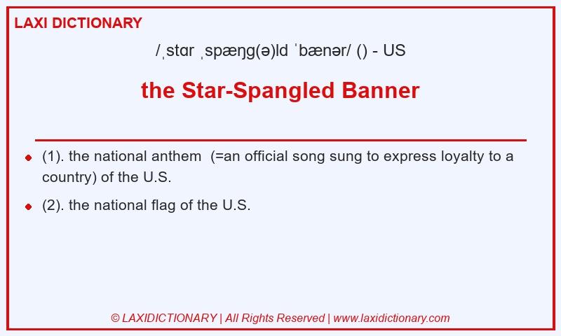 Definition the Star-Spangled Banner in American English