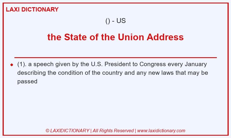 Definition the State of the Union Address in American English