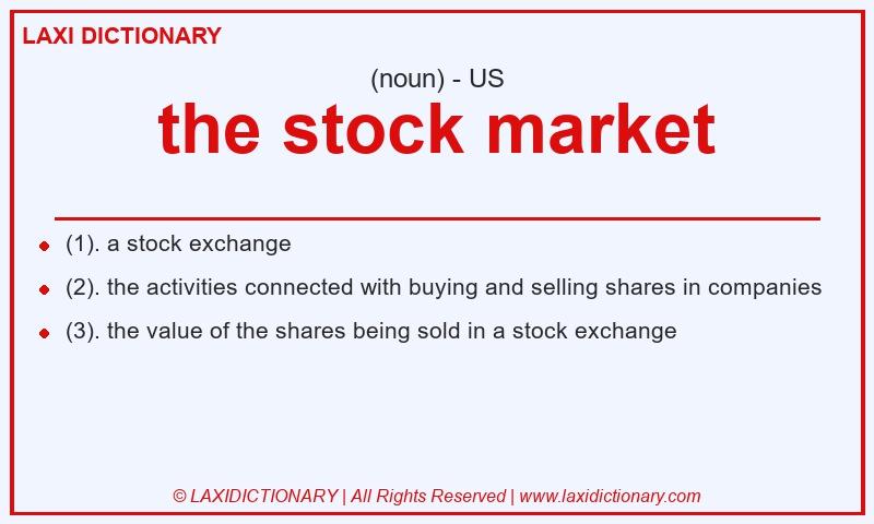 Definition the stock market in American English