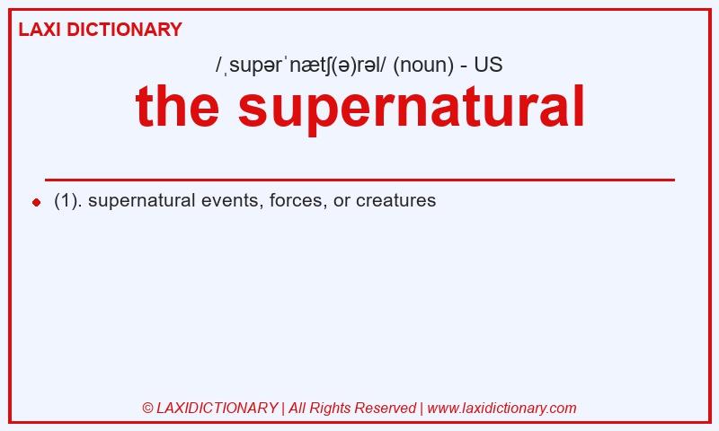 Definition the supernatural in American English