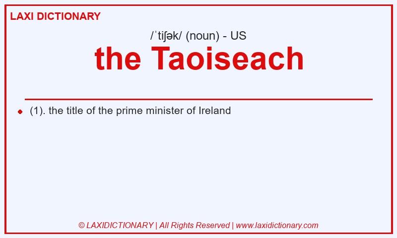 Definition the Taoiseach in American English