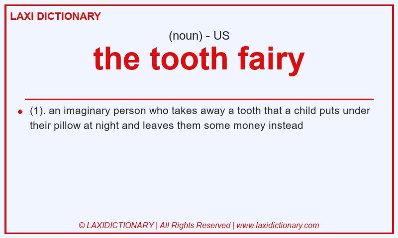 Definition the tooth fairy in American English