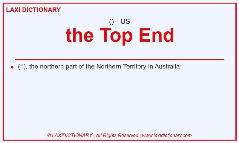 Definition the Top End in American English