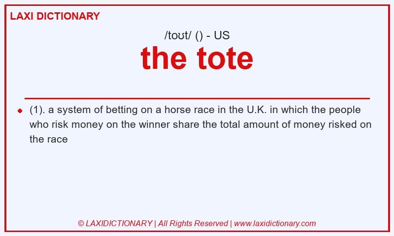 Definition the tote in American English