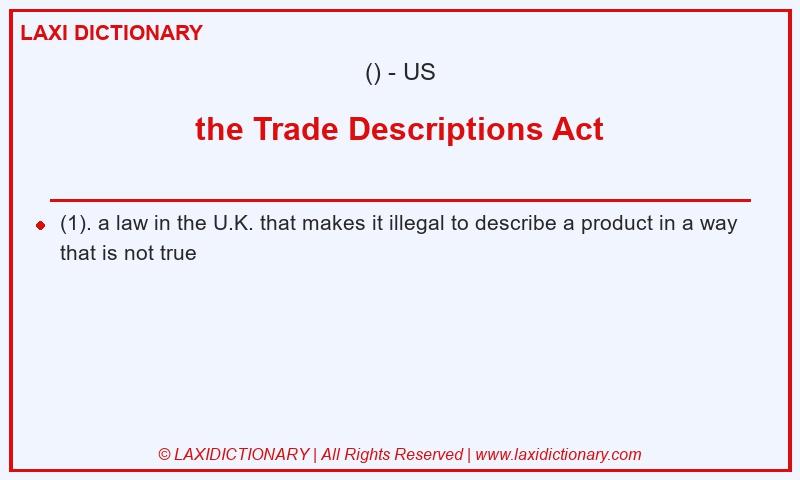 Definition the Trade Descriptions Act in American English