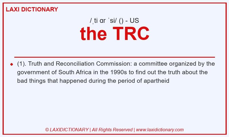 Definition the TRC in American English