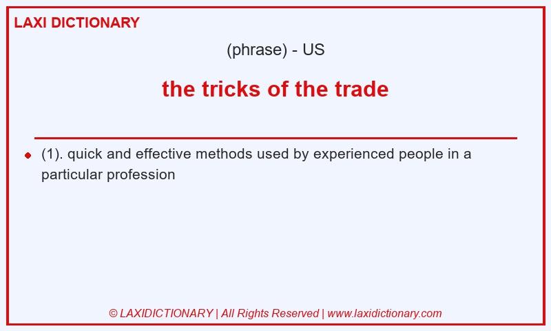 Definition the tricks of the trade in American English