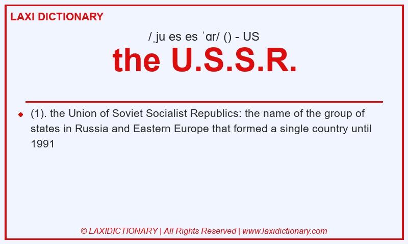 Definition the U.S.S.R. in American English