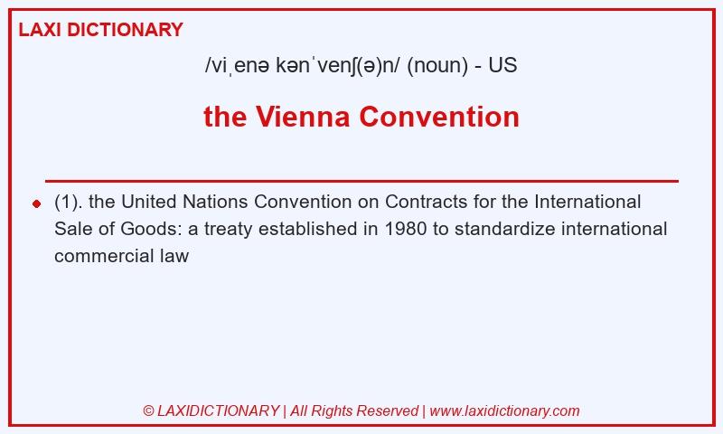 Definition the Vienna Convention in American English
