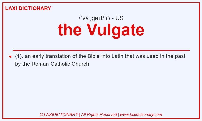 Definition the Vulgate in American English
