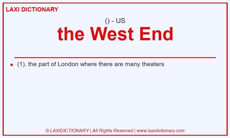Definition the West End in American English