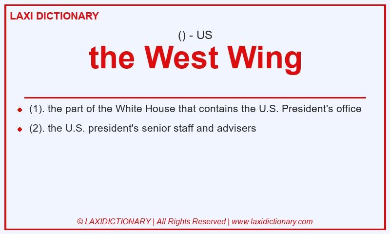 Definition the West Wing in American English