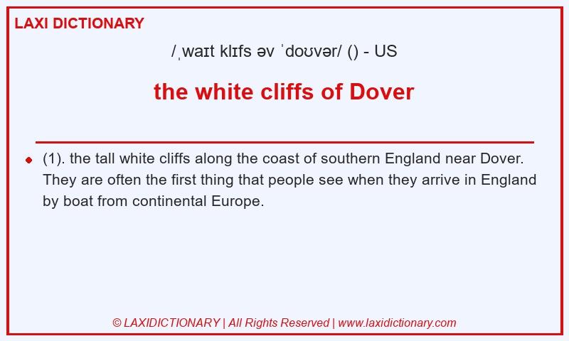 Definition the white cliffs of Dover in American English