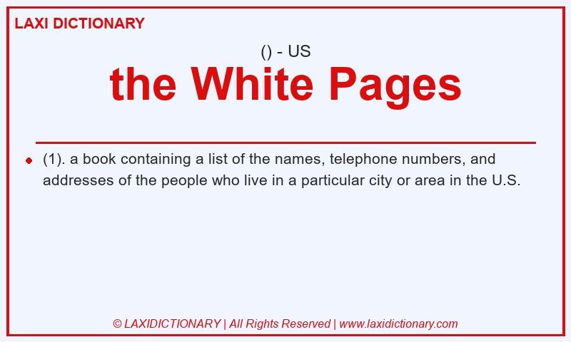 Definition the White Pages in American English