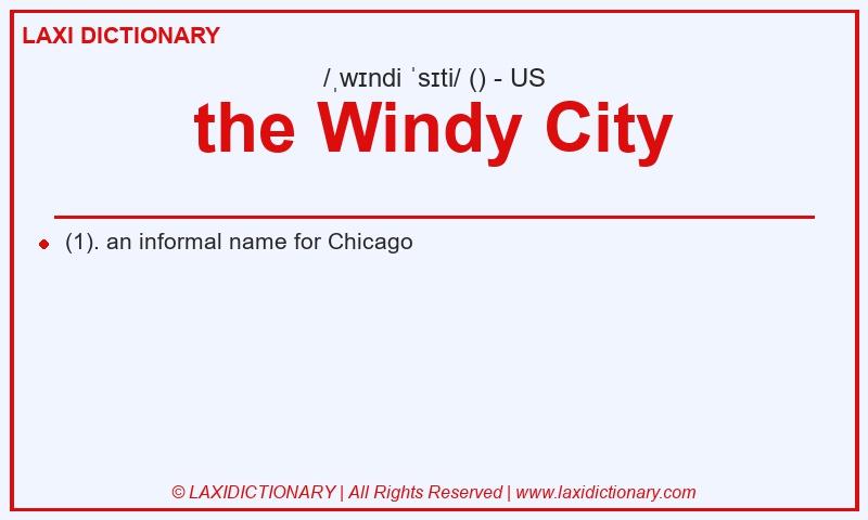 Definition the Windy City in American English