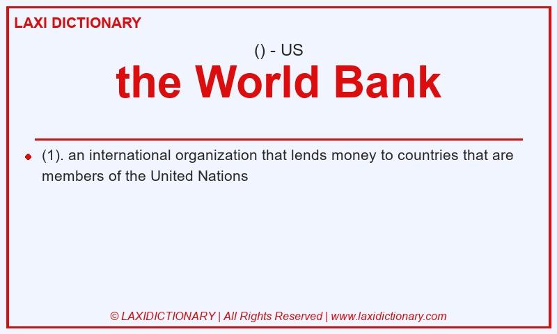 Definition the World Bank in American English