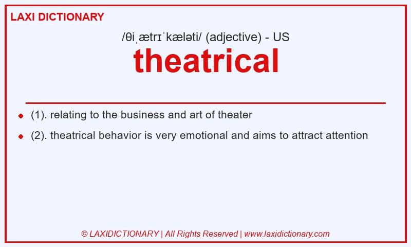 Definition theatrical in American English
